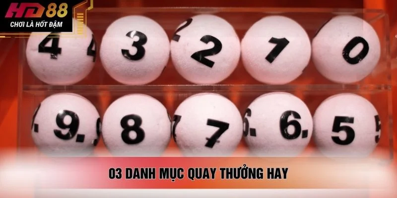03 danh mục quay thưởng hay