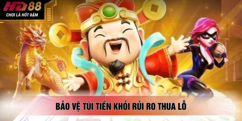 Bảo vệ túi tiền khỏi rủi ro thua lỗ