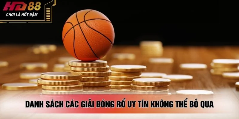 Danh sách các giải bóng rổ uy tín không thể bỏ qua